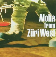 Züriwest - Aloha from Züri West