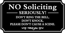 Lot of 4 New No Soliciting SERIOUSLY Sign 9" x 4" Self-Adhesive Durable Acrylic