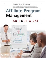 Affiliate Program Management: An Hour a Day by Evgenii Prussakov (English) Paper