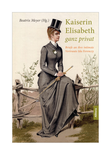 Thumbnail - Kaiserin Elisabeth Ganz Privat Von Beatrix Meyer