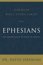 Ephesians : The Inheritance We Have in Christ, Paperback by Jeremiah, David, ...