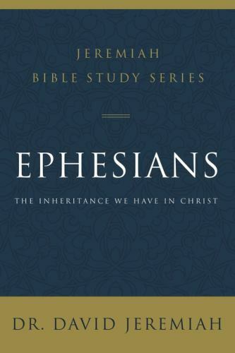 Epheser: The Inheritance We Have in Ch... 9780310091684 by Jeremia, Dr. David