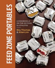 Feed Zone Portables: A Cookbook of On-the-Go Food for Athletes (The Feed Zon...