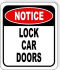 NOTICE LOCK CAR DOORS Aluminum Composite Outdoor Sign 15" x 18"