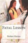 Fatal Lesson by Createspace (Paperback / softback, 2013)
