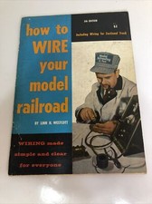 How to Wire Your Model Railroad by Linn H. Westcott
