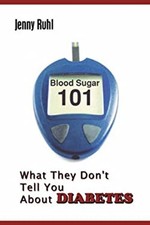 Blood Sugar 101 : What They Don't Tell You about Diabetes Perfect