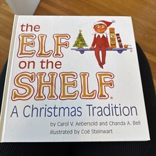 Elf on the Shelf - a Christmas Tradition : by Chanda Bell and Carol V. Like New