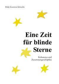 Eine Zeit Für Blinde Sterne | Buch | 9783831117857