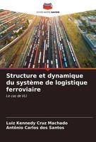 Structure Et Dynamique Du SystèMe De Logistique Ferroviaire Le Cas De VLI Buch