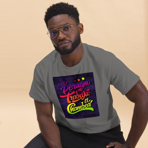 EL PERUANO NO TRABAJA, CHAMBEA PERUVIAN SLANG GRAPHIC T SHIRT Men's classic tee - Picture 5 of 18