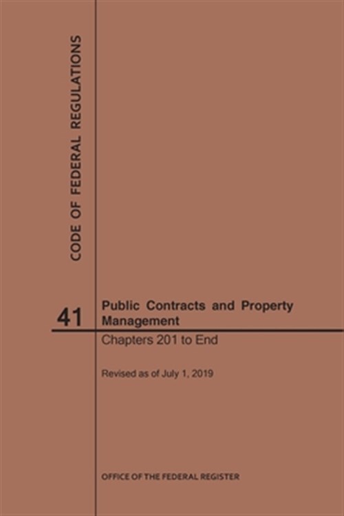 Code of Federal Regulations Title 41, Public Contracts and Property Managemen...
