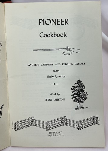 Pioneer Cookbook Comforts Kitchen Remedies Shelton Campfire Early America Book - Picture 5 of 6