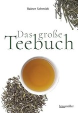Das große Teebuch | Rainer Schmidt | Deutsch | Buch | 366 S. | 2017