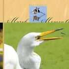 Marsh Moments Northcoast by Leslie Scopes Anderson 9781438974774
