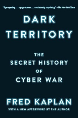 Dark Territory: The Secret History of Cyber War by Fred Kaplan (English) Paperba