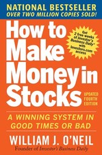 How to Make Money in Stocks: A Winning System in Good Times and Bad, Fourth ...