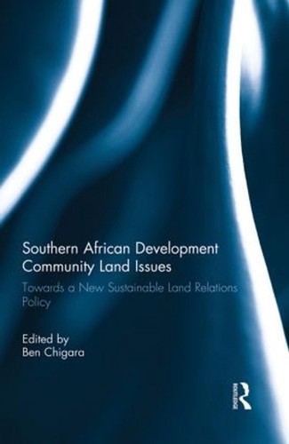 Southern African Development Community Land Issues Volume I: Towards a New Susta