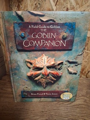 Goblin Companion : A Field Guide to Goblins by Brian Froud (1996, Hardcover)