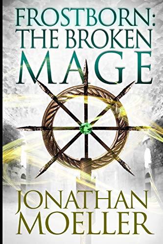 Frostborn: The Broken Mage By Jonathan Moeller - New Copy - 9781534986350 - Picture 1 of 1