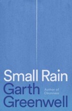 Small Rain by Garth Greenwell: Used