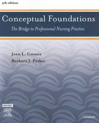 Conceptual Foundations: The Bridge to Professional Nursing Practice - GOOD