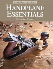 Handplane Essentials, Revised & Expanded by Christopher Schwarz (English) Paperb