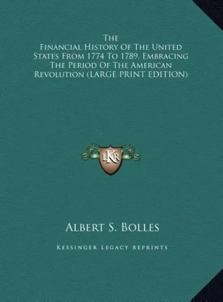 Albert S. Bolles | The Financial History Of The United States From 1774 To...-image