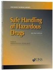 Safe Handling of Hazardous Drugs by Oncology Nursing Society (Spiral bound, 2011)