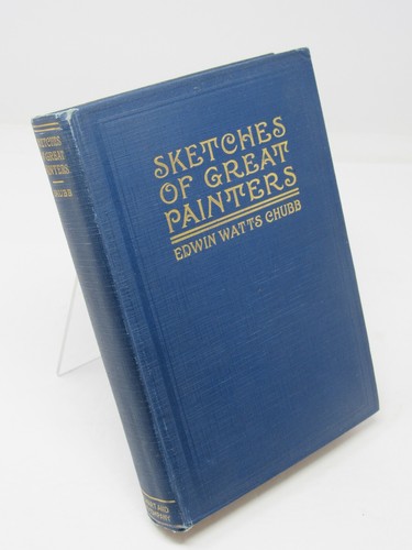 Sketches of Great Painters by Edwin Chubb HC c 1915 Illustrated  - Imagen 1 de 8
