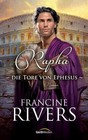 Rivers, F: Rapha - Die Tore von Ephesus von Francine Rivers (2014, Gebundene Ausgabe)