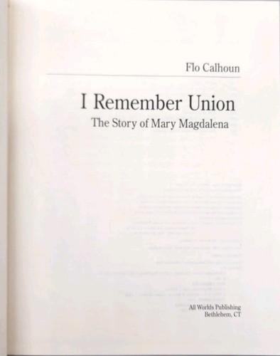 I Remember Union the Story of Mary Magdalena by Flo Calhoun Hardcover - Imagen 3 de 4