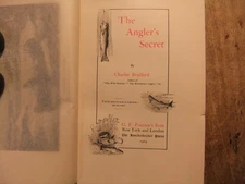 The Angler's Secret by Charles Bradford 1904 first edition HB