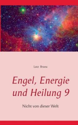 Engel, Energie Und Heilung 9
