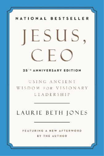 Laurie Beth Jones Jesus, CEO (25th Anniversary) (Tascabile)