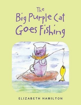 The Big Purple Cat Goes Fishing by Elizabeth Hamilton (English) Paperback Book