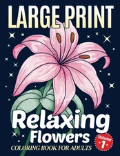 Simple Large Print Coloring Book for Adults with Relaxing Flowers: 40 Easy,... 