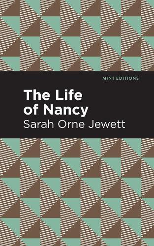 Thumbnail - Sarah Orne Jewett The Life Of Nancy (taschenbuch) Mint Editions (us