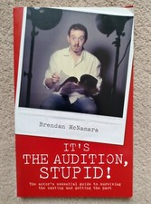 It's the audition, stupid by Brendan McNamara