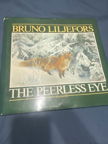 Bruno Liljefors The Peerless Eye by Martha Hill 1987 Hardcover