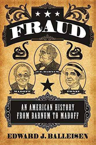FRAUD: AN AMERICAN HISTORY FROM BARNUM TO MADOFF By Edward J. Balleisen **NEW** - Picture 1 of 1