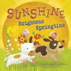 Sunshine Brightens Springtime by Charles Ghigna (Hardback, 2015)