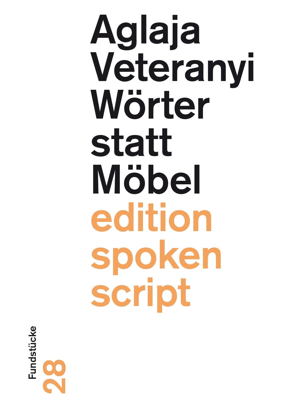 Wörter Statt Möbel Aglaja Veteranyi