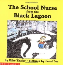 THE SCHOOL NURSE FROM THE BLACK LAGOON By Mike Thaler & Jared Lee Mint Condition
