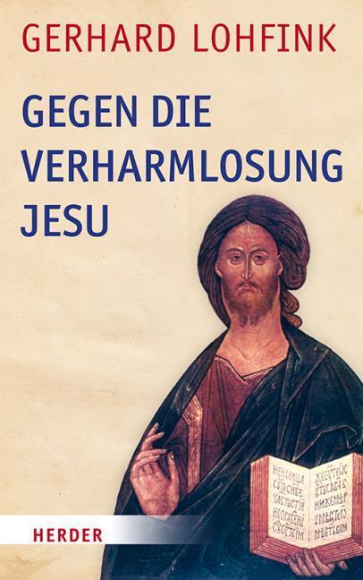 Thumbnail - Gegen Die Verharmlosung Jesu Gerhard Lohfink