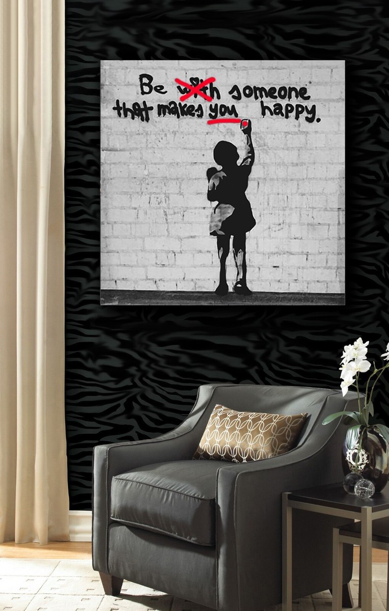 Banksy Be Someone That Makes YOU Happy Original Grey Art