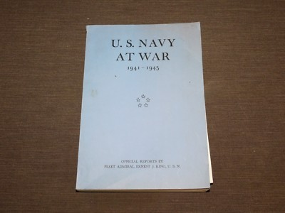 #ad VINTAGE 1946 DEPT US NAVY AT WAR 1941 1945 FLEET ADMIRAL ERNEST J KING BOOK $134.99
