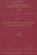 Spectrochemical Trace Analysis for Metals and Metalloids - 9780444828798
