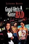 Good Girls Gone Bad 9781453542163 by Latrenda Driver Paperback