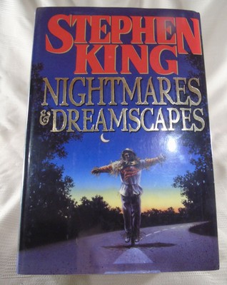 nightmares and dreamscapes by stephen king nightmares and dreamscapes by stephen king